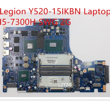 Материнская плата для Lenovo Legion Y520-15IKBN Материнская плата ноутбука I5-7300H GTX1050 2G 5B20N00246