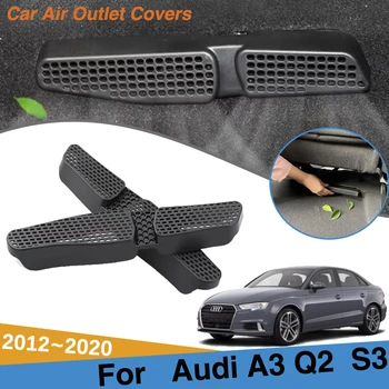  Автомобильные крышки воздуховыпускных отверстий для Audi A3 S3 Q2 S3 2012 ~ 2020 Автомобильный незасоряющийся вентиляционный кондиционер Выхлоп под сиденьем Автоаксессуары
