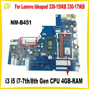 NM-B451 Материнская плата для Lenovo Ideapad 330-15IKB 330-17IKB Материнская плата ноутбука с процессором i3 i5 i7-7-го / 8-го поколения 4 ГБ ОЗУ DDR4 Проверено